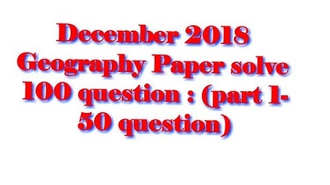 NTA NET December 2018 : S0LVE PAPER GEOGRAPHY part -1