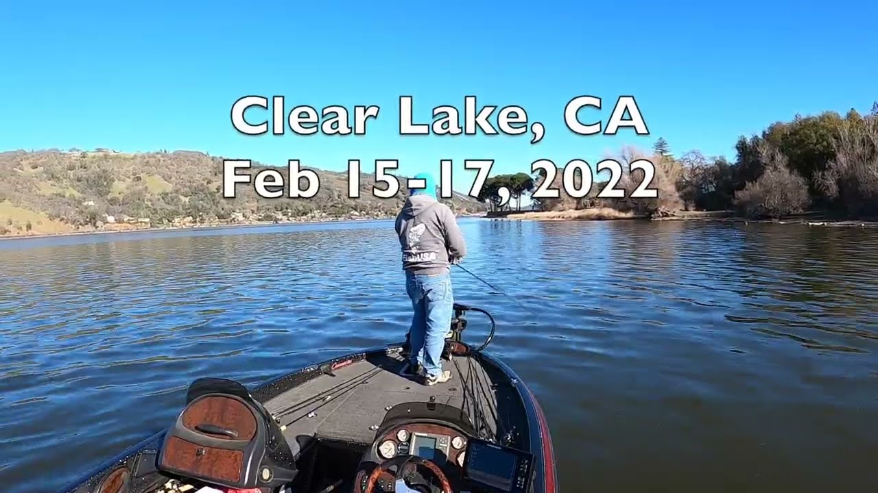 Clear Lake, CA Feb 15-17, 2022
