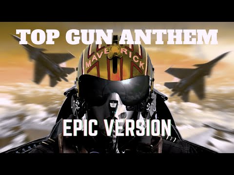 Top Gun Maverick Theme | EPIC VERSION | Top Gun Anthem