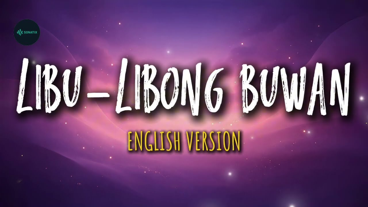 Libu-Libong Buwan (Uuwian) - Kyle Raphael (English Version) | Lyrics