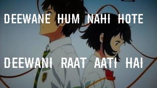 Deewane Hum Nahi Hote Deewani Raat Aati Haiamvanime