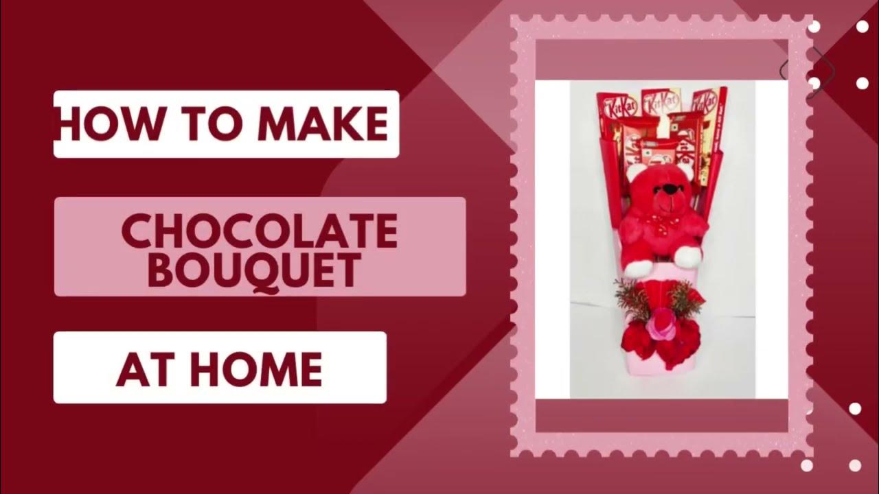 How to make chocolate bouquet at home DIY bouquet Chocolates