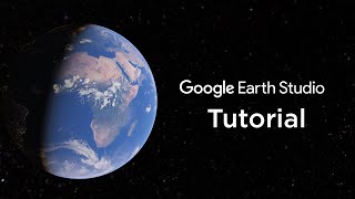 Google Earth Studio Tutorial