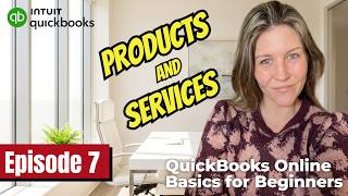 How to Set Up Products and Services in QuickBooks Online | QBO Basics Ep. 7