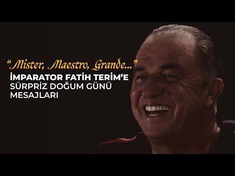 “Mister, Maestro, Grande...” Doğum gününde İmparator’a büyük sürpriz!