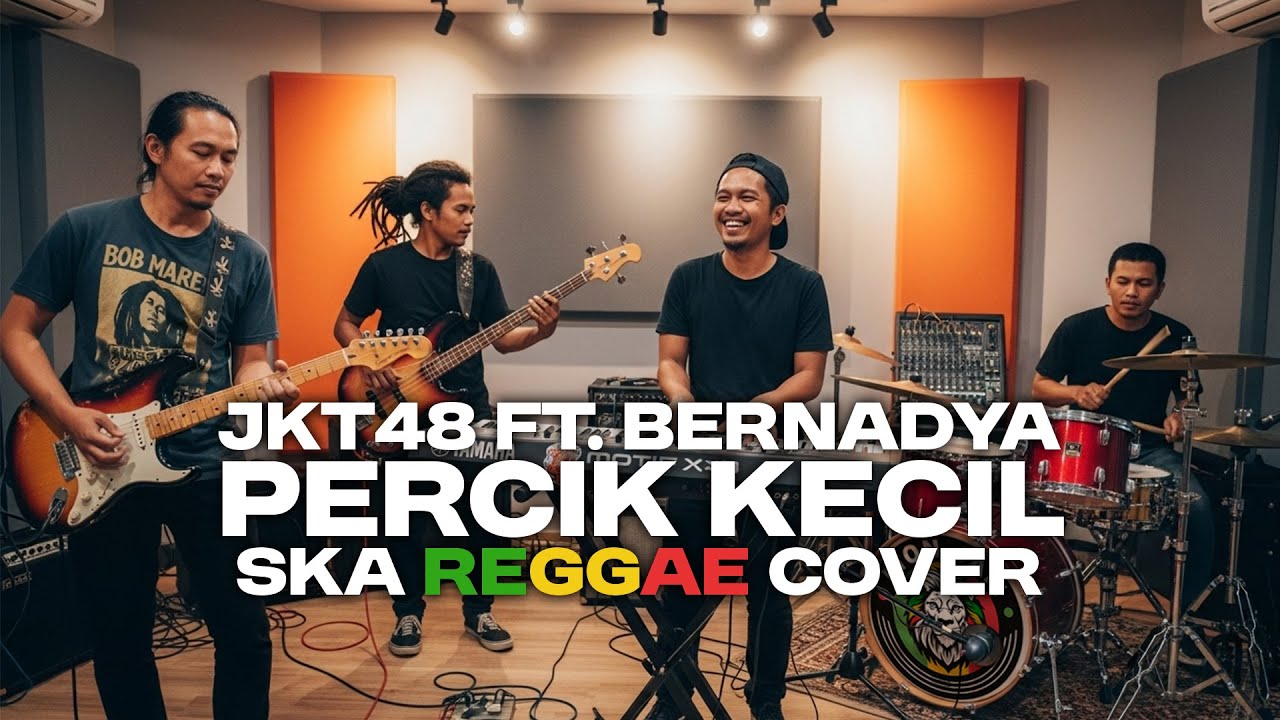 JKT48 - Percik Kecil ft. Bernadya (SKA Reggae Cover)