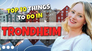 TOP 10 Things to do in Trondheim, Norway 2023!