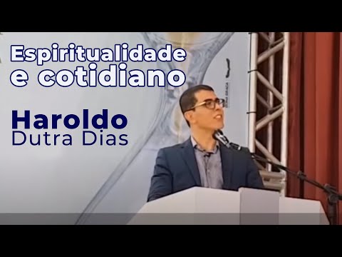 Espiritualidade e Cotidiano - Haroldo Dutra Dias