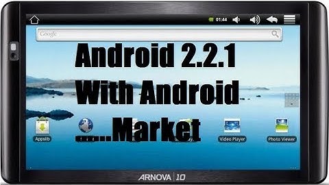 Update Arnova 10 With Android 2.2.1 (firmware with android market, superuer, applib)