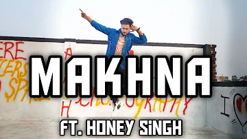 Makhna | Yo Yo Honey Singh | Dance Cover | ADC Choreography