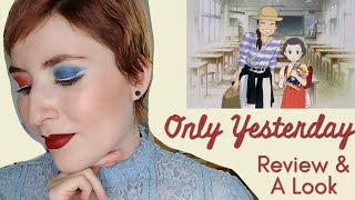 Only Yesterday  Review U0026 A Look