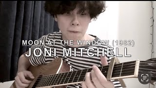 Moon At The Window - Joni Mitchell (Vocal &amp; Guitar Cover)