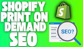 Print On Demand Shopify Store SEO