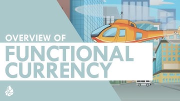 Overview of Functional Currency