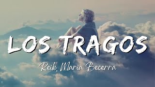 Reik, Maria Becerra - Los Tragos (Lyrics/Letra)