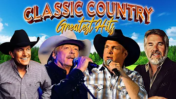 Best Old Country Songs All Time - Alan Jackson,Don William,Kenny Rogers   Classic Country Collection