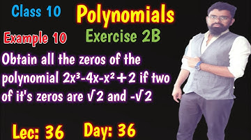Obtain all the zeros of the polynomial 2x3-4x-x2+2 | Rs Aggarwal Class 10 Exercise 2B Example 10