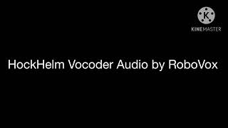 Hockhelm Vocoder Audio By Robovox