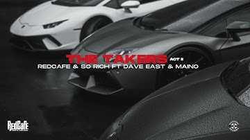 THE TAKERS ACT II  - REDCAFE & SO RICH ft. DAVE EAST & MAINO