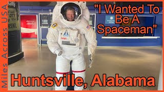 RV Travel - I Wanted To Be A Spaceman - Huntsville by MilesAcrossUSA 74 views 8 months ago 15 minutes