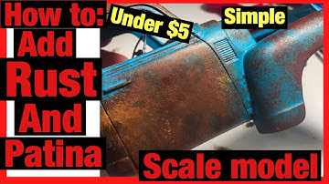 HOW TO: SCALE MODEL RUSTY PATINA EFFECT