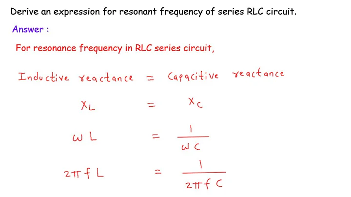 Derive an expression for resonant frequency of series RLC circuit. | Electrical Engineering