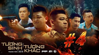 TƯƠNG SINH TƯƠNG KHẮC | HẬU TRƯỜNG TẬP 4