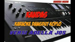 Karaoke KANDAS  - Imron sadewo dan Evie Tamala(Versi dangdut koplo versi Adella)