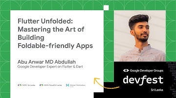 Mastering the Art of Building Foldable-friendly Apps by Abu Anwar MD Abdullah @TheFlutterWay