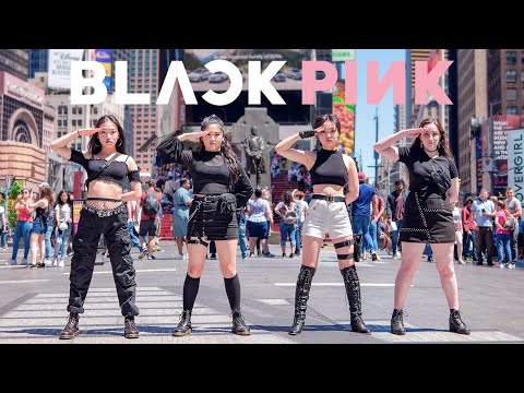 [KPOP IN PUBLIC NYC] BLACKPINK - Kill This Love Dance Cover