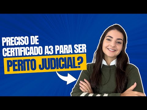 Preciso de certificado A3 para ser perito judicial?