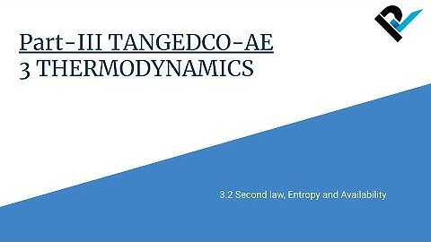 TANGEDCO-AE 2021 | Mechanical Engineering | 3.2 Second law, Entropy and Availability | Lecture 15/26