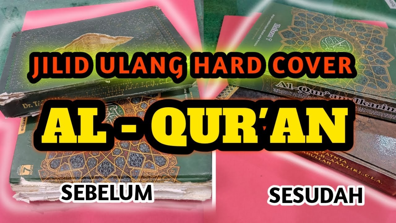 Proses Memperbaiki Jilid Hard Cover Sampul Al-Quran yang Rusak