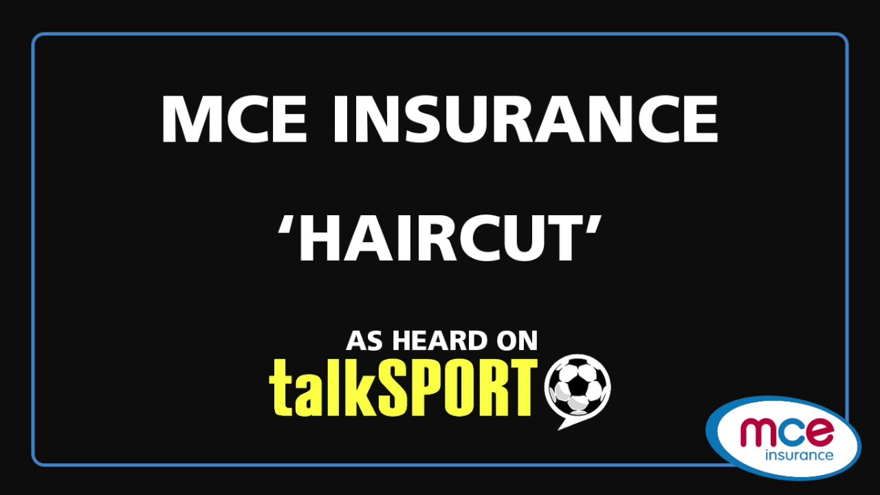 MCE Insurance - Talk Sport Advert #1 - Haircut - YouTube