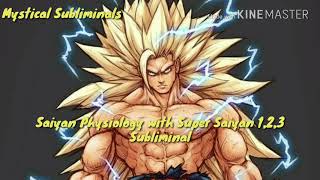 Saiyan Physiology with Super Saiyan 1, 2, 3 - Subliminal Affirmations (Remake)