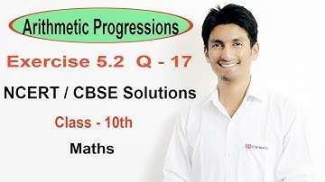 Exercise 5.2 - Question -17 NCERT /CBSE Solutions for Class 10th Maths Arithmetic Progressions