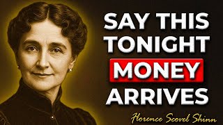 Say This Tonight and Watch Unexpected Money Arrive | Florence Scovel Shinn