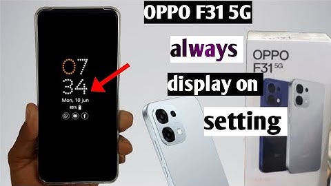 Oppo f31 always display on setting|| oppo f31 always display on kaise kare 