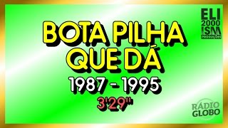 Repostagem Vinheta Bota Pilha Que Da 1987 1995