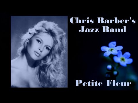 Chris Barber's Jazz Band - Petite Fleur - thptnganamst.edu.vn