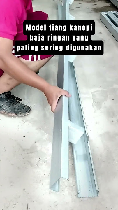 MODEL TIANG KANOPI BAJA RINGAN PALING SERING DIGUNAKAN #bajaringan #kanopibajaringan #tutorial #diy