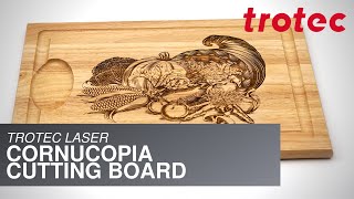 Trotec Laser: Cornucopia Cutting Board