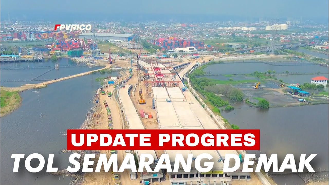 UPDATE PROGRES TOL SEMARANG DEMAK VIDEO DRONE FOOTAGE