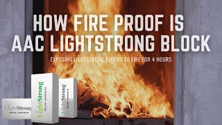 How Fire Proof is Lightstrong Block
