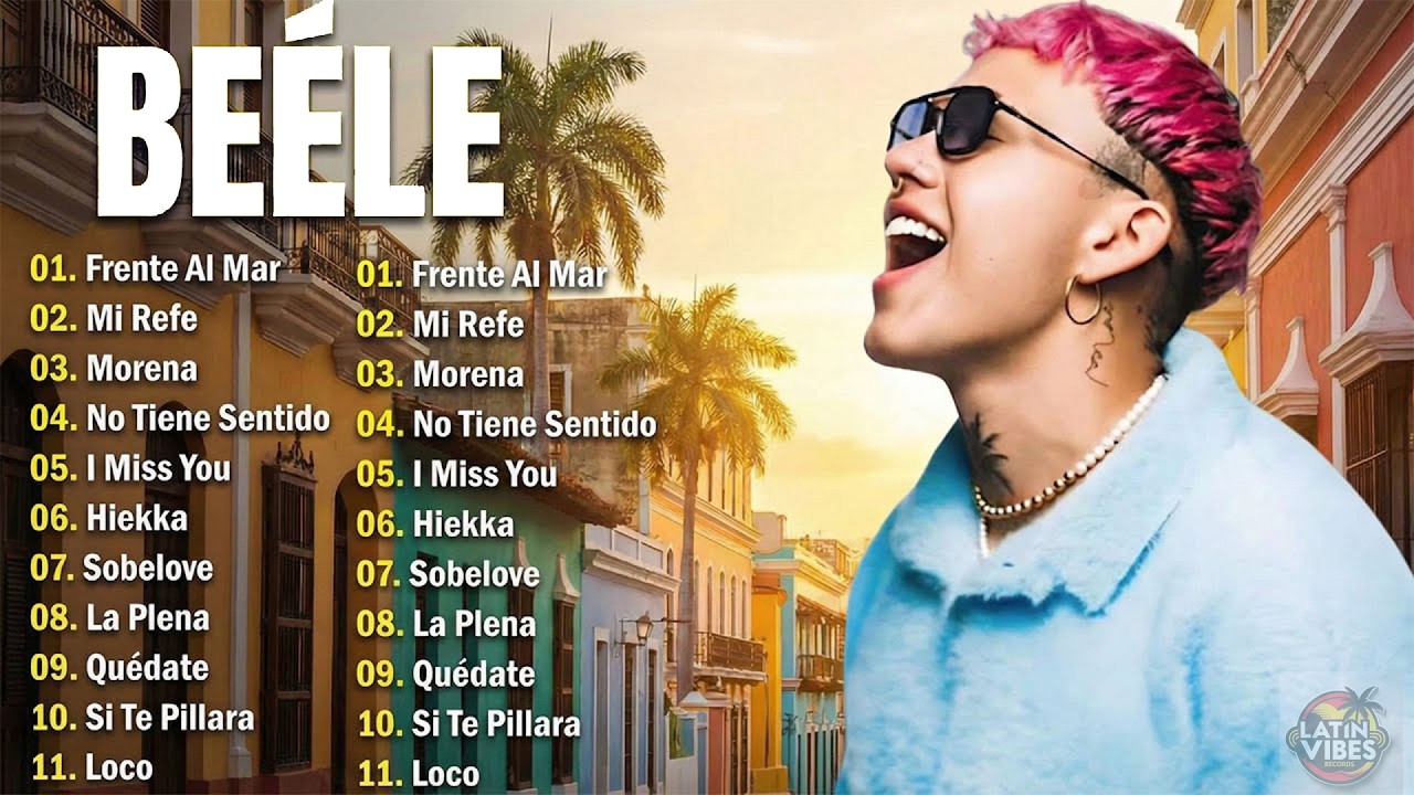 Beéle ~ Sus Mejores Canciones Nuevas 2026 ~ Mix Beéle Lo Mejor Del 2025 ~ Reggaeton Y Fiesta Latina