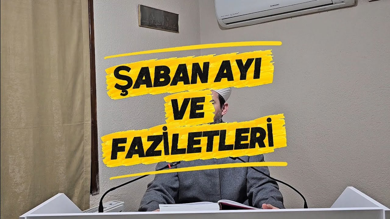 Şaban ayı ve faziletleri