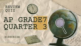 QUIZ TIME ARALING PANLIPUNAN 7 - QUARTER 3