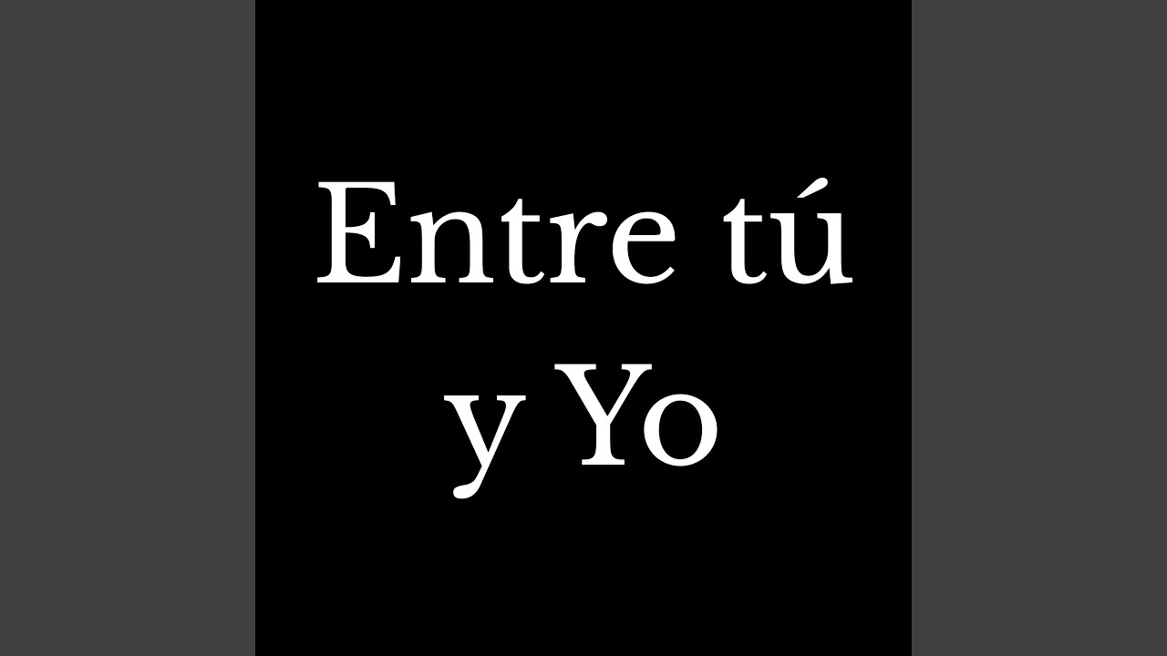 Entre Tú Y Yo Peso Tito Oscar Neton