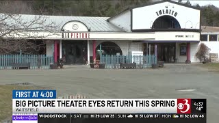 Mad River Valley’s Big Picture Theater eyes spring return