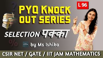 Linear Algebra TOPIC WISE Previous Year Questions | UGC/CSIR NET, GATE, IIT JAM, UPSC Optional | L96